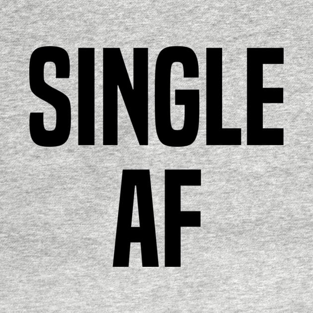 Single AF by ShirtsAF